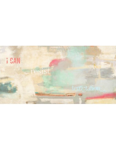 Puedo resistir cualquier cosa