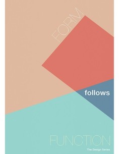 La serie de diseño: la forma sigue a la función